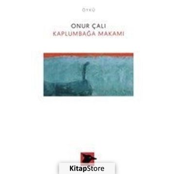 Kaplumbağa Makamı - Onur Çalı