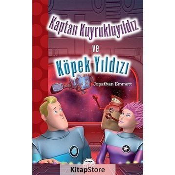 Kaptan Kuyrukluyıldız ve Köpek Yıldızı - Jonathan Emmett Gamze Tuncel