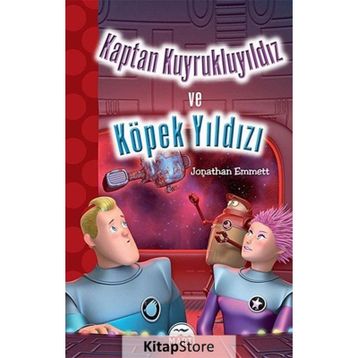 Kaptan Kuyrukluyıldız ve Köpek Yıldızı - Jonathan Emmett Gamze Tuncel