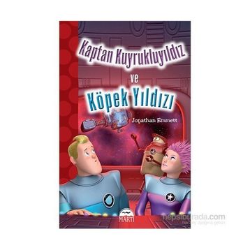 Kaptan Kuyrukluyıldız ve Köpek Yıldızı - Jonathan Emmett Gamze Tuncel