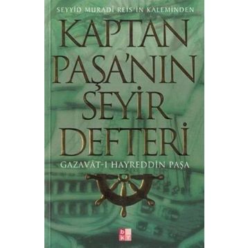 KAPTAN PAŞA'NIN SEYIR DEFTERI - SEYYID MURADI