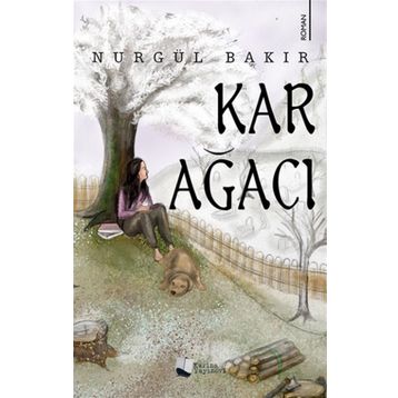 Kar Ağacı - Nurgül Bakır