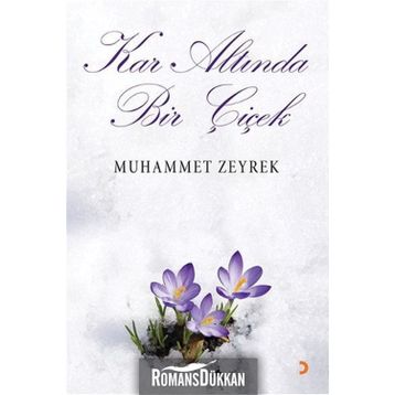Kar Altında Bir Çiçek - Muhammet Zeyrek