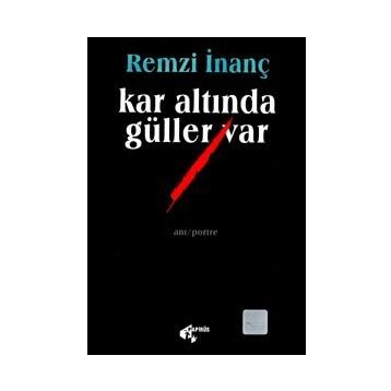 Kar Altında Güller Var - Remzi İnanç