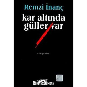 Kar Altında Güller Var - Remzi İnanç