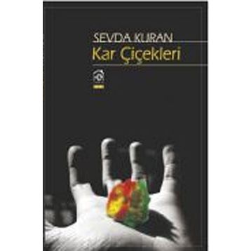 Kar Çiçekleri: Şiir - Sevda Kıran