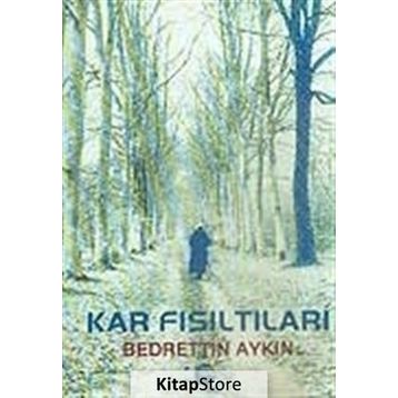 Kar Fısıltıları - Bedrettin Aykın