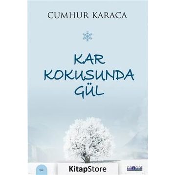 Kar Kokusunda Gül - Cumhur Karaca