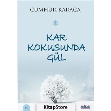 Kar Kokusunda Gül - Cumhur Karaca
