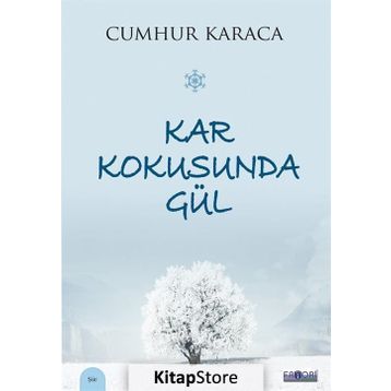 Kar Kokusunda Gül - Cumhur Karaca