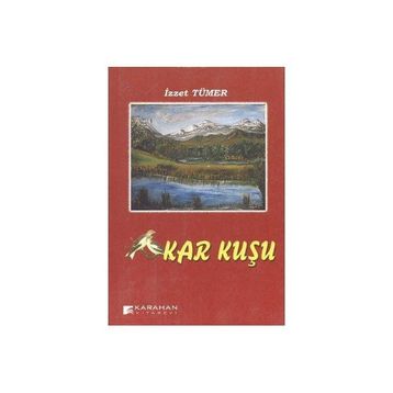 KAR KUŞU - İZZET TÜMER