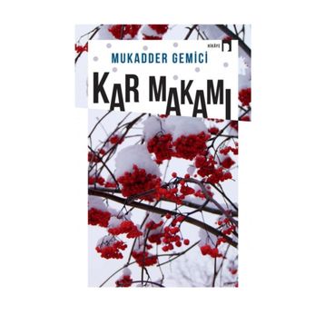 Kar Makamı - MUKADDER GEMİCİ