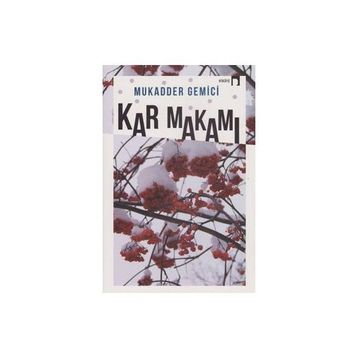 Kar Makamı - MUKADDER GEMİCİ