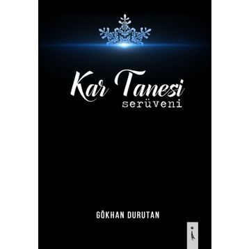Kar Tanesi Serüveni - Gökhan Durutan