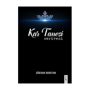 Kar Tanesi Serüveni - Gökhan Durutan