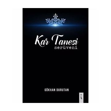 Kar Tanesi Serüveni - Gökhan Durutan