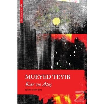 Kar ve Ateş - Mueyed Teyib