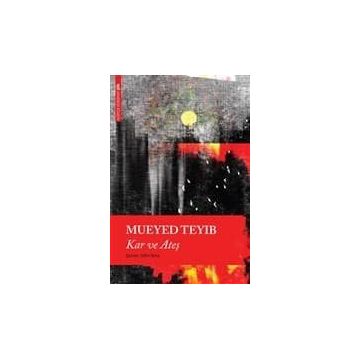 Kar ve Ateş - Mueyed Teyib