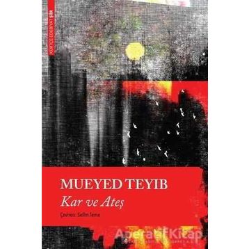 Kar ve Ateş - Mueyed Teyib
