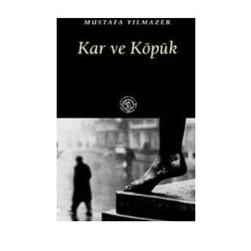 KAR VE KÖPÜK - MUSTAFA YILMAZER