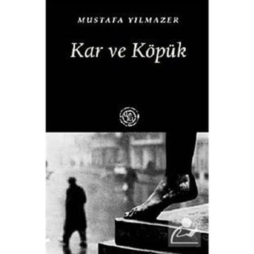 KAR VE KÖPÜK - MUSTAFA YILMAZER