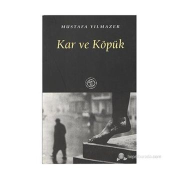 KAR VE KÖPÜK - MUSTAFA YILMAZER