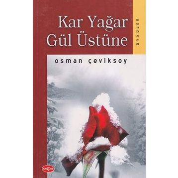 Kar Yağar Gül Üstüne - Osman Çeviksoy