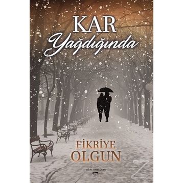 Kar Yağdığında - Fikriye Olgun