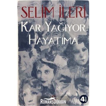Kar Yağıyor Hayatıma - Selim İleri