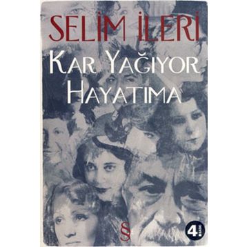 Kar Yağıyor Hayatıma - Selim İleri