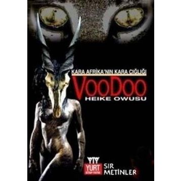 KARA AFRİKANIN KARA ÇIĞLIĞI VOODOO - HEIKE OWUSU