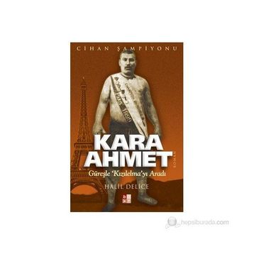 Kara Ahmet - Halil Delice