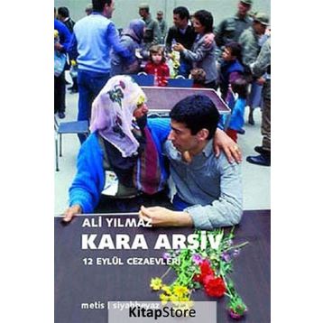 KARA ARŞIV 12 EYLÜL CEZAEVLERI - ALI YILMAZ
