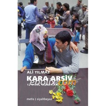KARA ARŞIV 12 EYLÜL CEZAEVLERI - ALI YILMAZ