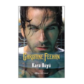 KARA BÜYÜ - CHRISTINE FEEHAN
