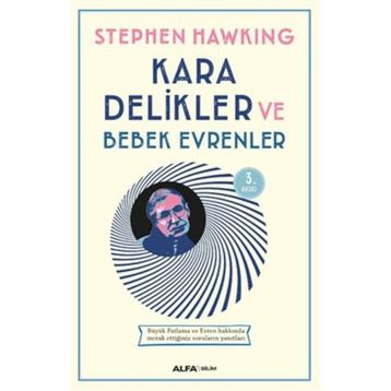 KARA DELIKLER VE BEBEK EVRENLER - STEPHEN HAWKING