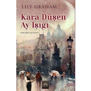 Kara Düşen Ay Işığı - Lily Graham