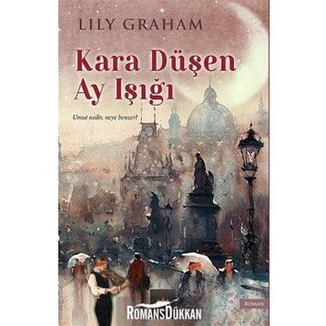 Kara Düşen Ay Işığı - Lily Graham