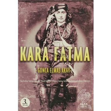 KARA FATMA - GONCA ELMAS AKAY