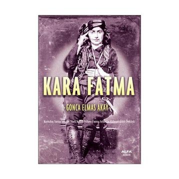 KARA FATMA - GONCA ELMAS AKAY