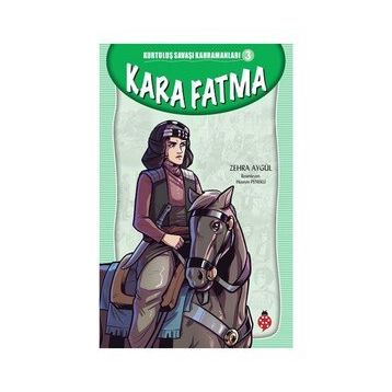 Kara Fatma - Kurtuluş Savaşı Kahramanları 3 - Zehra Aygül