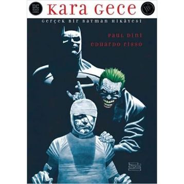 Kara Gece - Gerçek Bir Batman Hikayesi - Eduardo Eduardo Risso Paul Dini