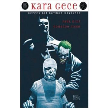 Kara Gece - Gerçek Bir Batman Hikayesi - Eduardo Eduardo Risso Paul Dini