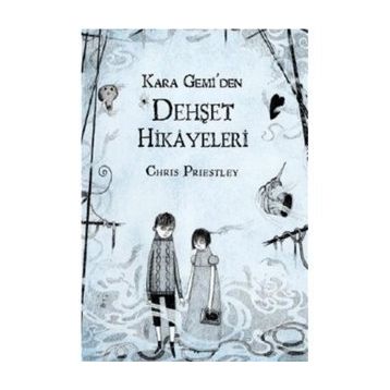 KARA GEMIDEN DEHŞET HIKAYELERI - CHRIS PRIESTLEY