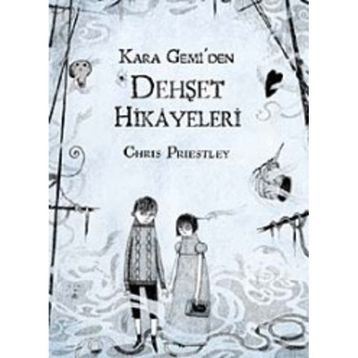 KARA GEMIDEN DEHŞET HIKAYELERI - CHRIS PRIESTLEY