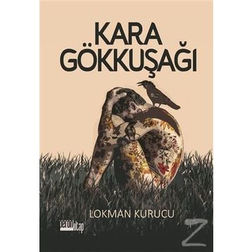 Kara Gökkuşağı - Lokman Kurucu