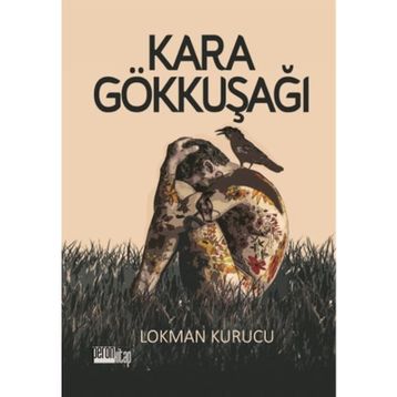Kara Gökkuşağı - Lokman Kurucu