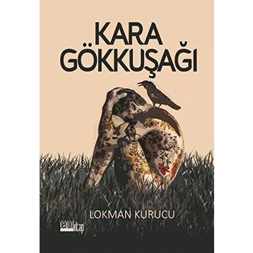 Kara Gökkuşağı - Lokman Kurucu