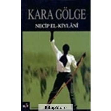 KARA GÖLGE - NECIB EL-KIYLANI