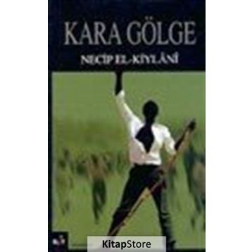 KARA GÖLGE - NECIB EL-KIYLANI